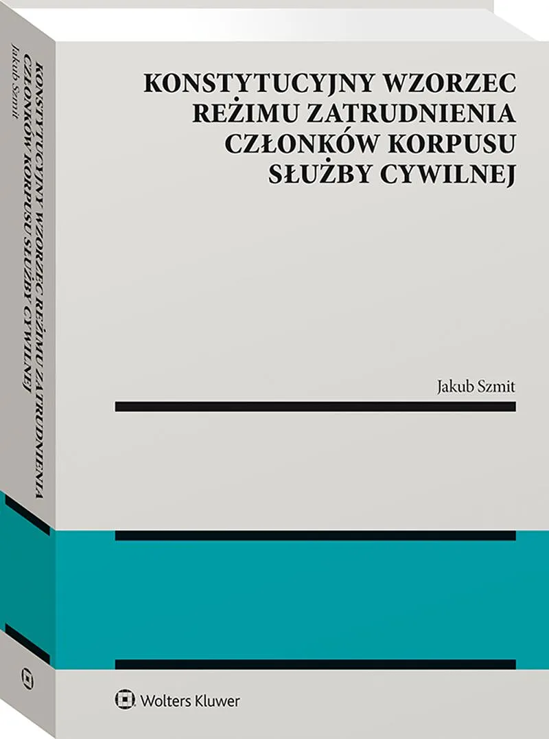 Konstytucyjny wzorzec reżimu zatrudnienia członków korpusu służby cywilnej