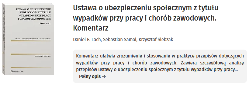 Ustawa o ubezpieczeniu społecznym z tytułu wypadków przy pracy i chorób zawodowych. Komentarz