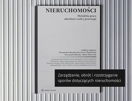 Nieruchomości. Metodyka pracy adwokata i radcy prawnego