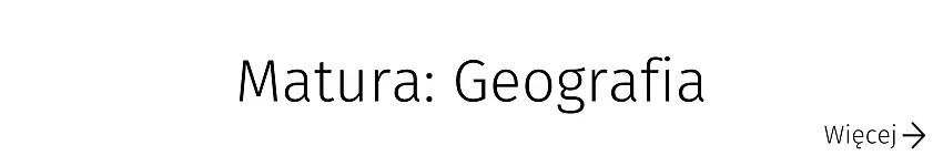 Przygotowanie do matury: Geografia